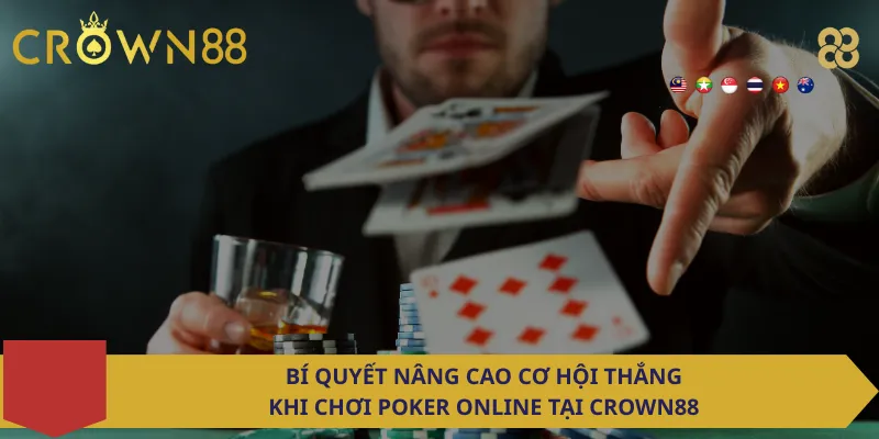 Bí quyết nâng cao cơ hội thắng khi chơi Poker online tại Crown88