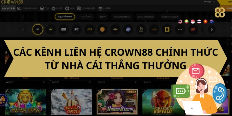Các kênh liên hệ Crown88 chính thức từ nhà cái thắng thưởng