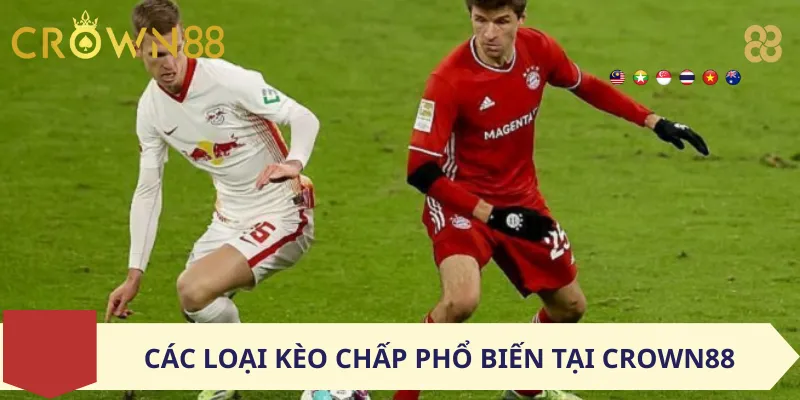 Các Loại Kèo Chấp Phổ Biến Tại Crown88