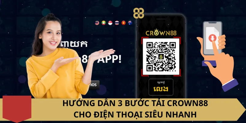 Hướng dẫn 3 bước tải Crown88 cho điện thoại siêu nhanh
