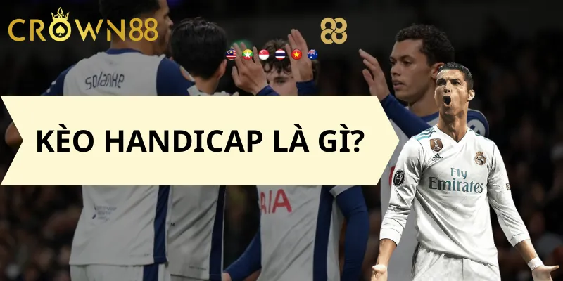 Kèo Handicap Là Gì?