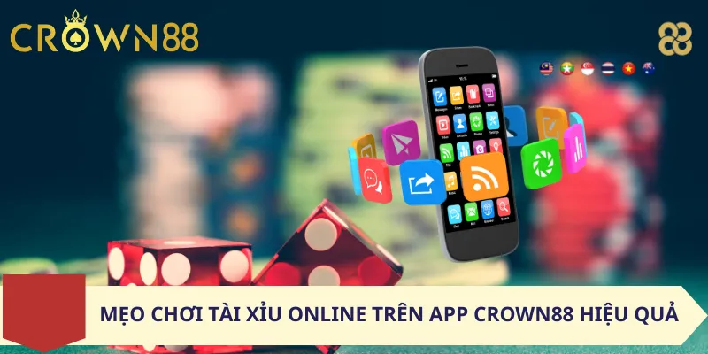 Mẹo chơi tài xỉu online trên app Crown88 hiệu quả