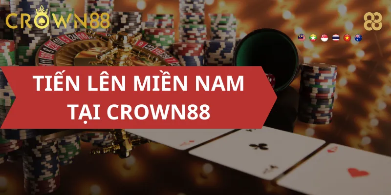Tiến lên miền nam tại Crown88
